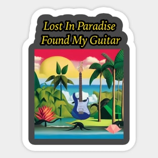 Lost In Paradise, Found My Guitar Sticker